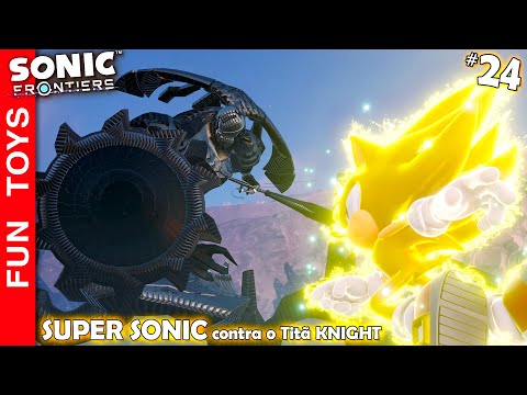 SONIC FRONTIERS #24 🔵 SUPER SONIC, in an EPIC BATTLE against the Titan KNIGHT!
