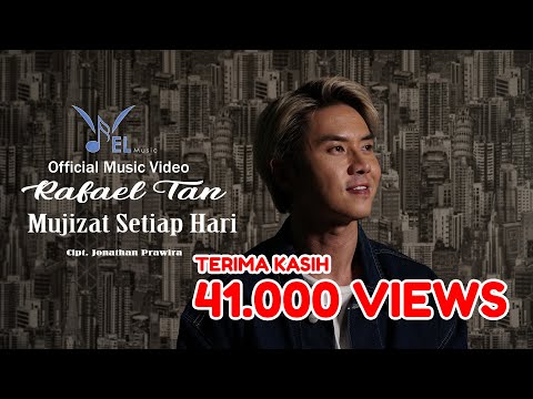 Mujizat Setiap Hari - Rafael Tan ( Official Music Video )