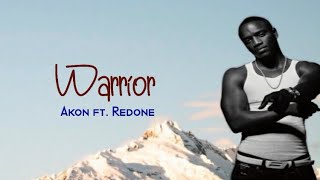 WARRIOR - AKON ft. REDONE | LYRICS 🎶🎶