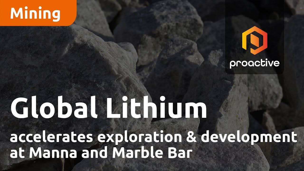 Global Lithium Resources accelerates exploration and development at Manna and Marble Bar