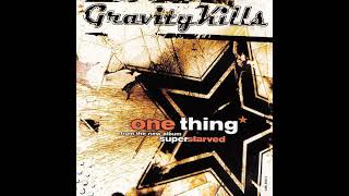 Gravity Kills - One Thing (HQ)