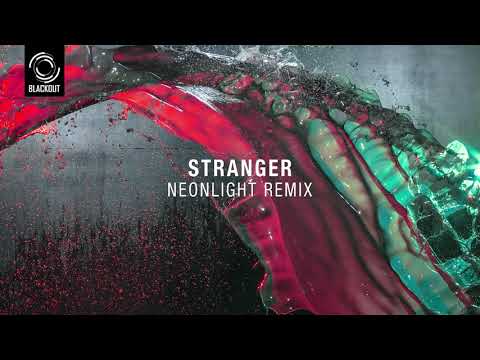Black Sun Empire & State Of Mind feat. Thomas Oliver - Stranger (Neonlight Remix)