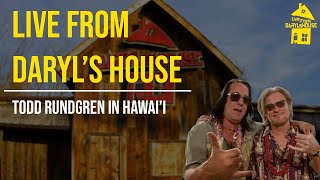 Daryl Hall &amp; Todd Rundgren in Hawai'i - Bang the Drum All Day (Live From Daryl's House Special)