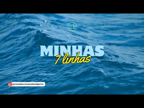 Minhas 7 linhas - Ponto das 7 linhas | G.A.E.S.J/Casa de Oração Cabocla Jacira 