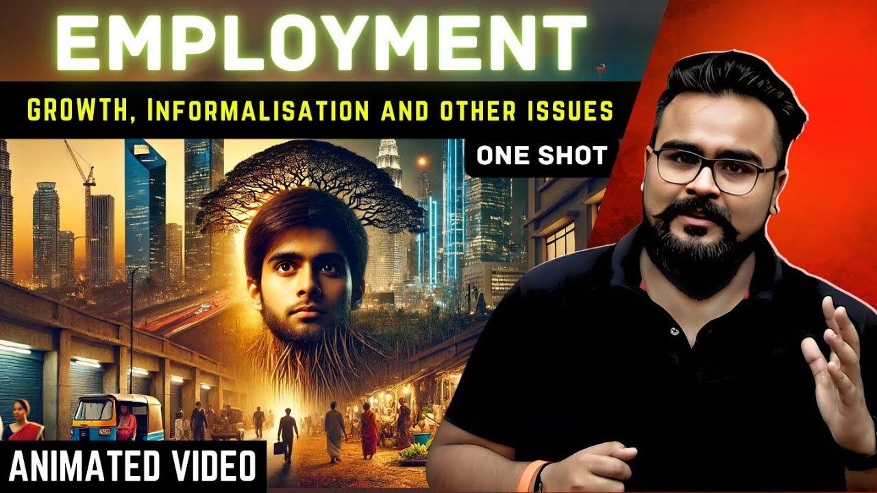 EMPLOYMENT : GROWTH, INFORMALISATION AND OTHER ISSUES class 12 ONE SHOT | Indian economy