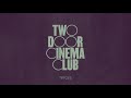 Two%20Door%20Cinema%20Club%20-%20Tiptoes