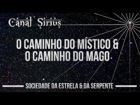 [Sirius #26]: O Caminho do Místico & o Caminho do Mago