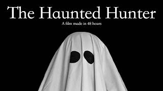 The Haunted Hunter | (2026) Full Short Film