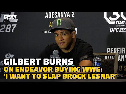 Gilbert Burns On Endeavor Buying WWE: It’s a Good Chance To Slap Brock Lesnar In The Face