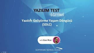 Yazılım Geliştirme Yaşam Döngüsü (SDLC) ve Yazılım Testi