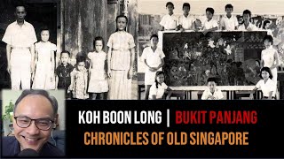 Koh Boon Long – Bukit Panjang Village & Government High School | Chronicles of Old Singapore