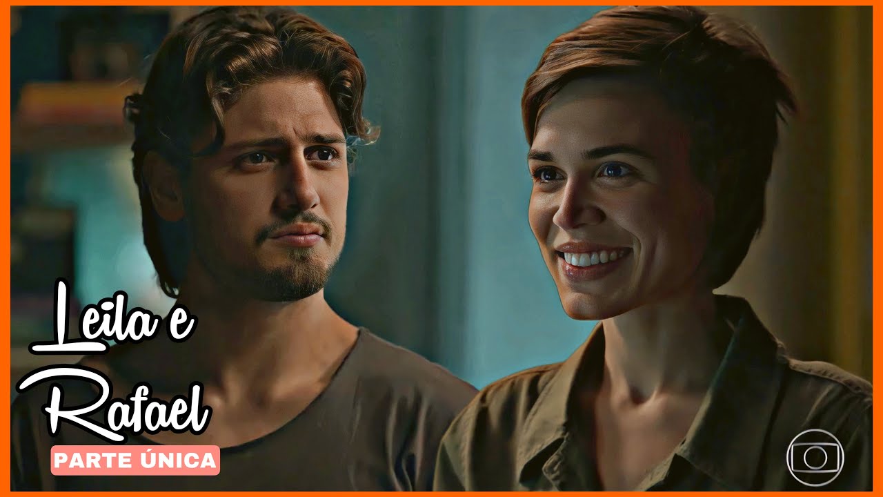 A HISTÓRIA DE LEILA E RAFAEL / PARTE ÚNICA | (comentada)