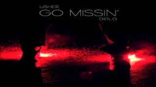 Usher - Go Missin&#39; (Prod. By Diplo) *NEW 2013*