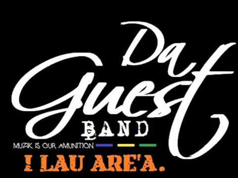 DA GUEST BAND - I LAU ARE'A
