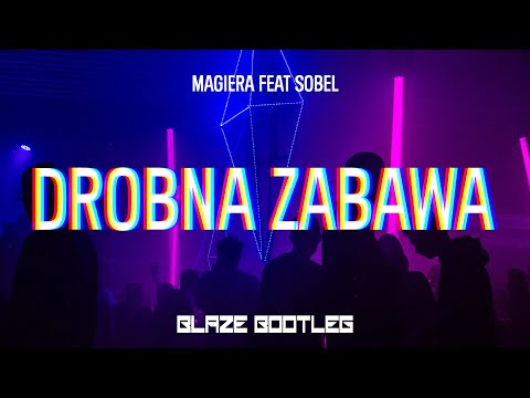 Magiera feat. Sobel - Drobna Zabawa (BLAZE BOOTLEG) VIXA 2022