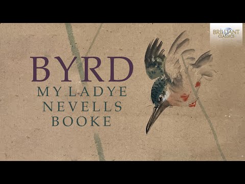 Byrd: My Ladye Nevells Booke