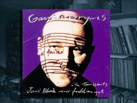 Gavin Bryars and Tom Waits Jesus Blood Never Fails Me