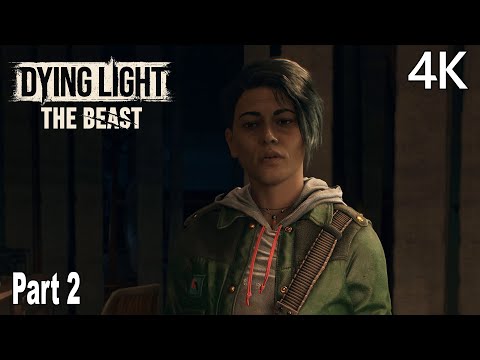 Dying Light the Beast Gameplay Walkthrough Part 2 (FULL GAME) 4K