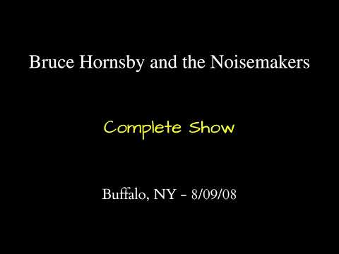 Bruce Hornsby - 8/09/08 - Buffalo, NY - Complete Show