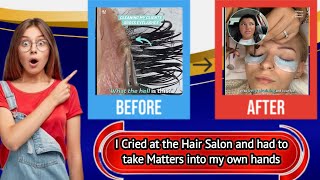I cried at the hair salon and had to take matters into my own hands