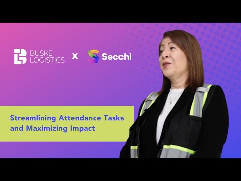 Secchi x Buske Logistics: Streamlining Attendance Tasks and Maximizing Impact