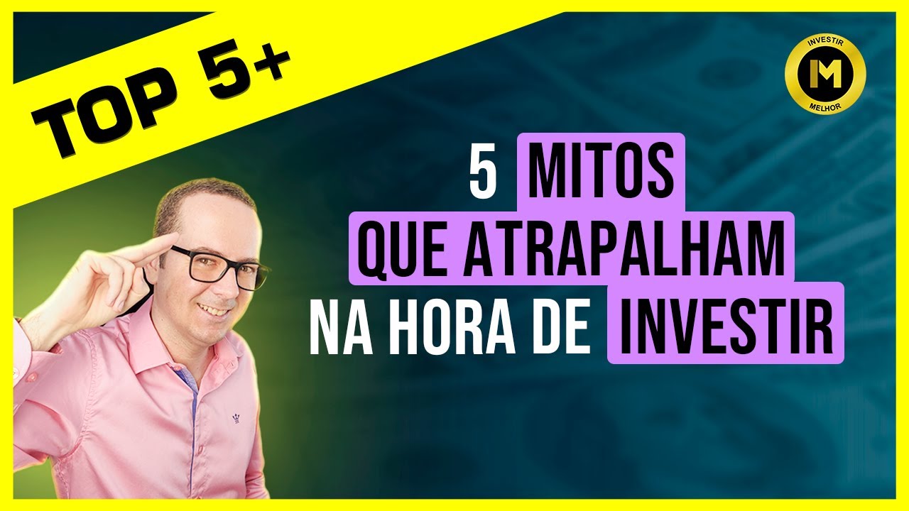 5 Mitos dos investimentos