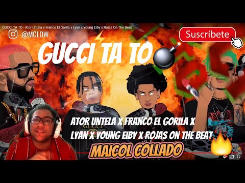 Reaccion A GUCCI TA TO - Ator Untela x Franco El Gorila x Lyan x Young Eiby x Rojas On The Beat