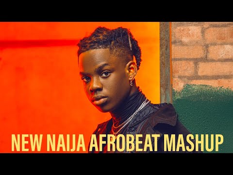 NEW AFROBEAT MASHUP _ REMA, FIREBOY DML, ASAKE, KIZZ DANIEL