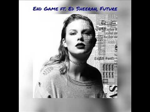 End Game - Taylor Swift ft. Ed sheeran, Future (Official Audio)