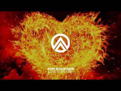 Tom Mountain - Love is on Fire