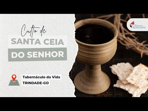 Culto de Santa Ceia | TRINDADE-GO 16/11/2025