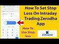 How To Use Stop Loss Option On Intraday Trading Zerodha App In Tamil