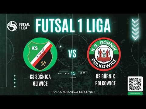 FUTSAL 1 LIGA - KS SOŚNICA GLIWICE - KS GÓRNIK POLKOWICE