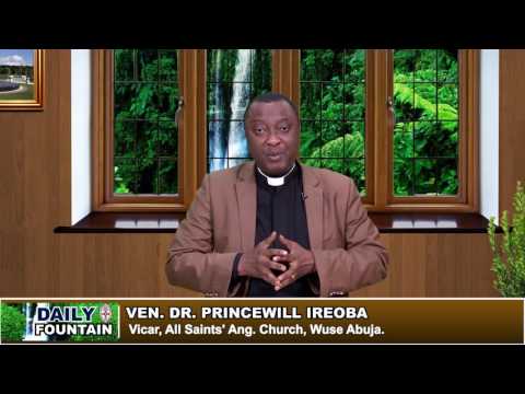 DAILY FOUNTAIN OF 27TH JUNE 2017 - VEN. IREOBA