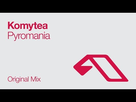 Komytea - Pyromania (Original Mix) [2008]