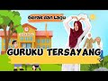Guruku Tersayang Gerak Dan Lagu Untuk Paud Dan SD