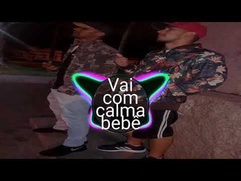 Vinícius Luna e Daniel Ferreira  - Vai com calma bebê   (Prod QVDO) 2019