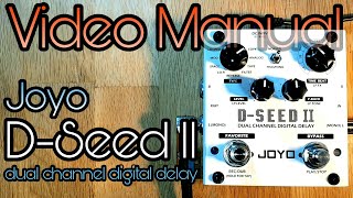 Video thumbnail for Video Manual: Joyo D-Seed II by Pedal Experiments