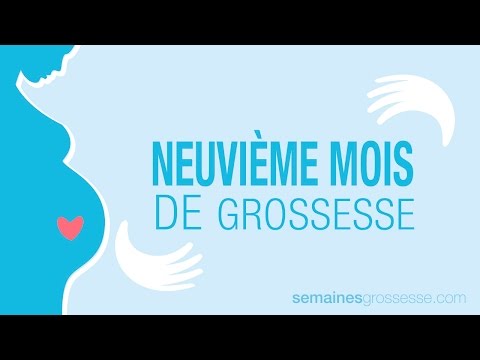 Neuvième mois de grossesse - La grossesse mois par mois