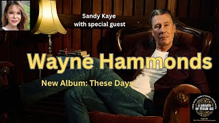 Australian Singer Songwriter, Wayne Hammonds  - &quot;These Days&quot;