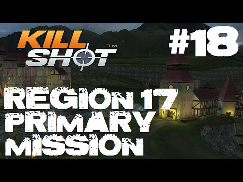Kill Shot Primary Mission Region 17 - Kill 6 Armored Snipers Part 18 Gameplay