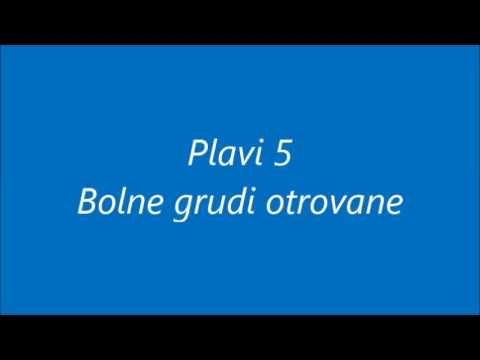 Plavi 5 - Bolne grudi otrovane