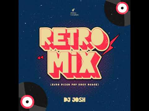 Retro Mix Euro Disco Pop Rock Dance by DJ Josh IR