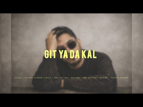 HaiDar Kareem - Git Ya Da Kal (ft. ABD Sultany)