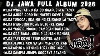 Download lagu DJ JAWA VIRAL TIKTOK TERBARU 2026||DJ WINGI ATIKU RAISO NGAPUSI-LA TASYA||FULL ALBUM🎶 mp3