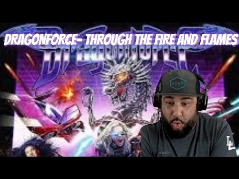 {RAP FAN REACTS} DRAGONFORCE-THROUGH THE FIRE AND FLAMES