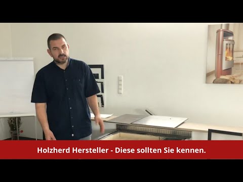 Die beliebtesten Holzherd Hersteller - Welche Sie kennen sollten.