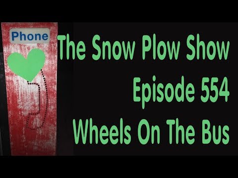 The Snow Plow Show 554 - Wheels On The Bus