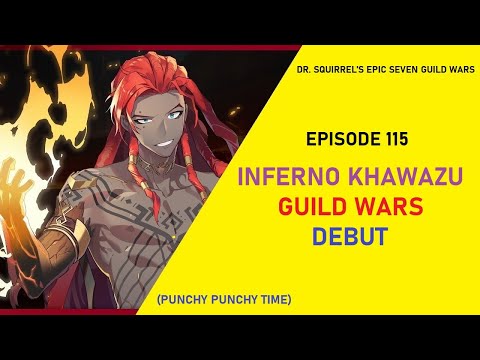 Inferno Khawazu GW Debut! - Punchy Punchy Time [Dr Squirrel's Epic Seven Guild Wars EP115]