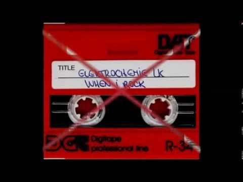 Elektrochemie LK - When I Rock (Dj Rush's Rock Da Beat Remix)